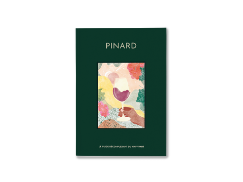 Guide Pinard livre vin nature le vin naturel pour les nuls biodynamie meilleur livre vin nature idée cadeaux vin magazine vin amateurs de vin macération guide pinard bourgogne jura roussillon loire demeter vignerons ecolos guide papier biarritz vin vivant