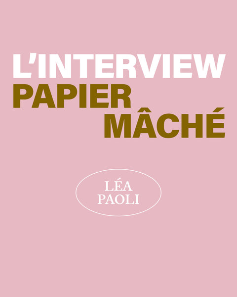 L'INTERVIEW DE LÉA PAOLI
